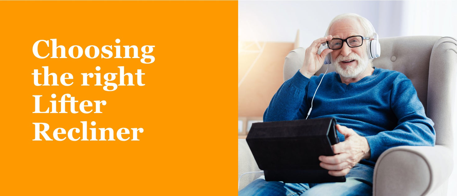 Choosing the right Lifter Recliner — Independent Living